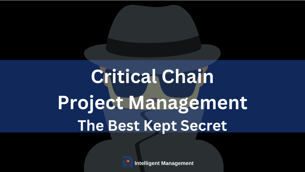 Critical Chain Project Management: the best kept secret
