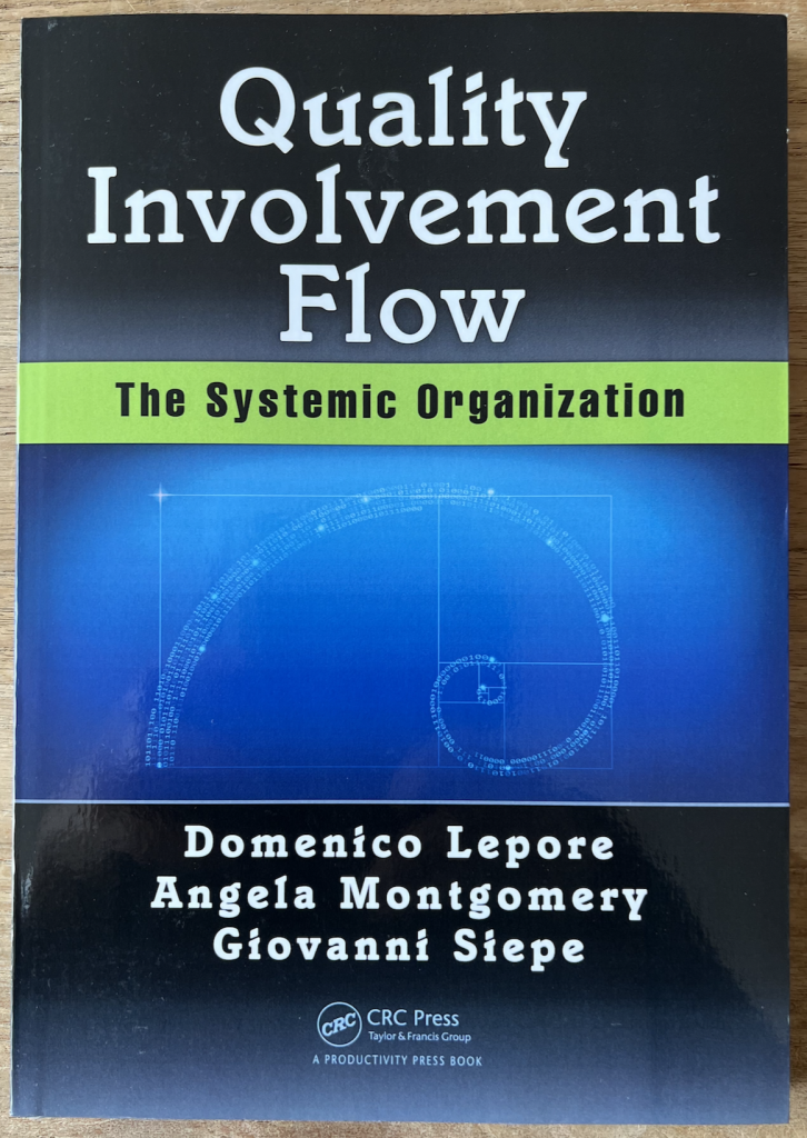 Book Cover of 'Quality, Involvement, Flow: The Systemic Organization' by Lepore, Montgomery, Siepe